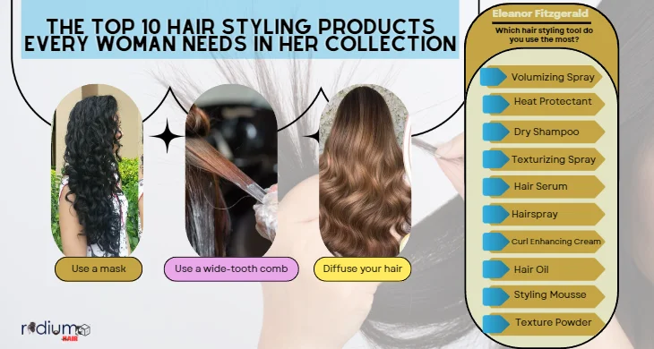 The Top 10 Hair Styling Products Every Woman Needs in Her Collection