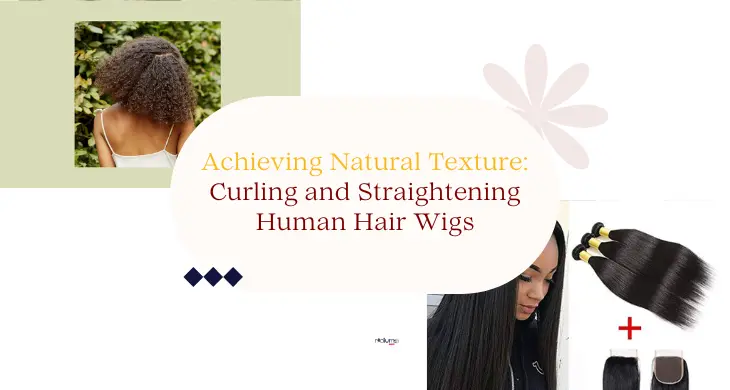 Achieving Natural Texture: Straightening Human Hair Wigs