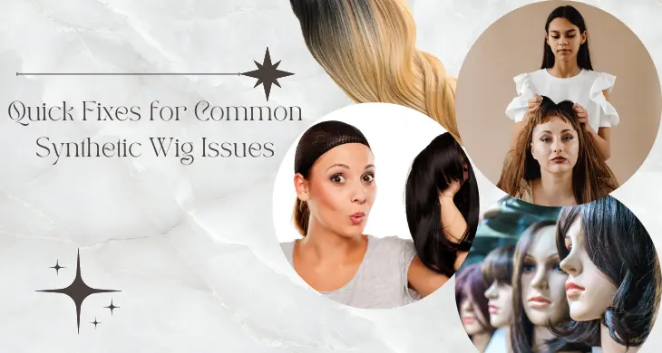 Common Synthetic Wig Issues
