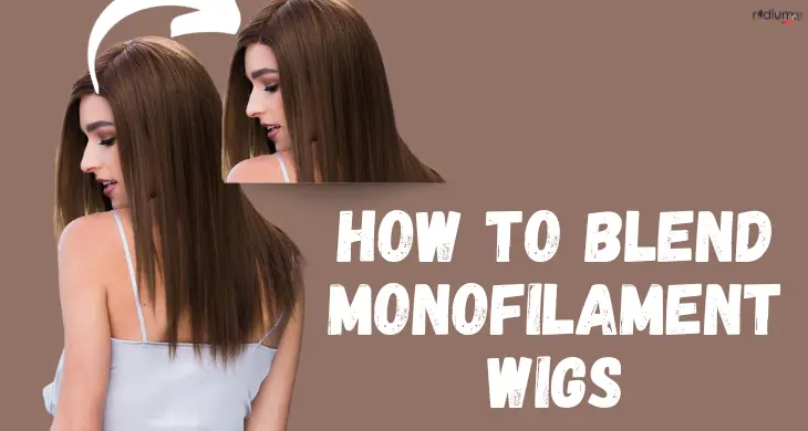 realistic hairline illusion how to blend monofilament wigs