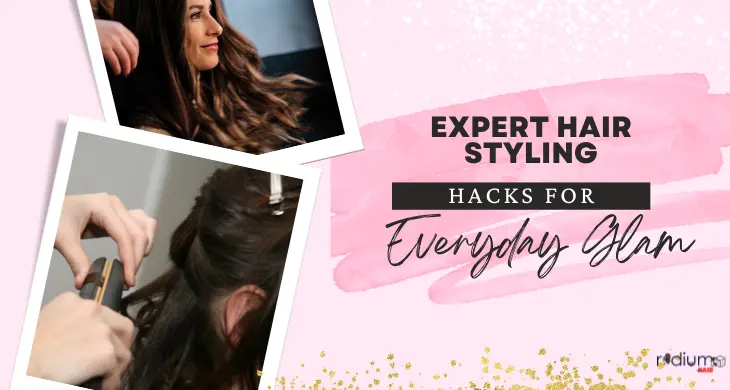Expert-hair-styling-hacks-for-everyday-glam