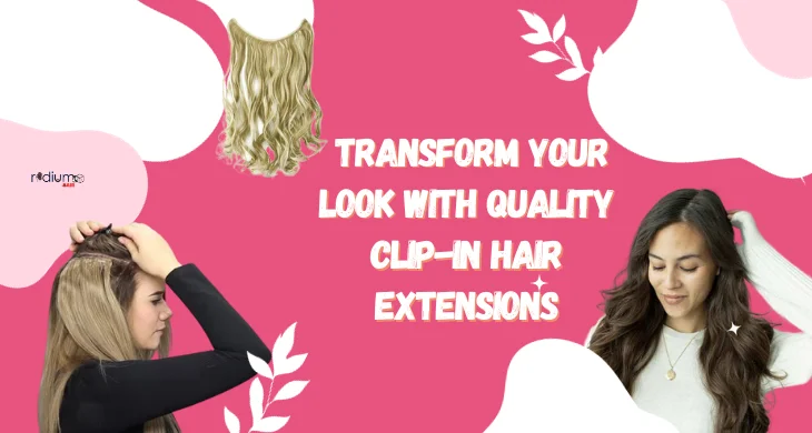 with Quality Clip-In Hair